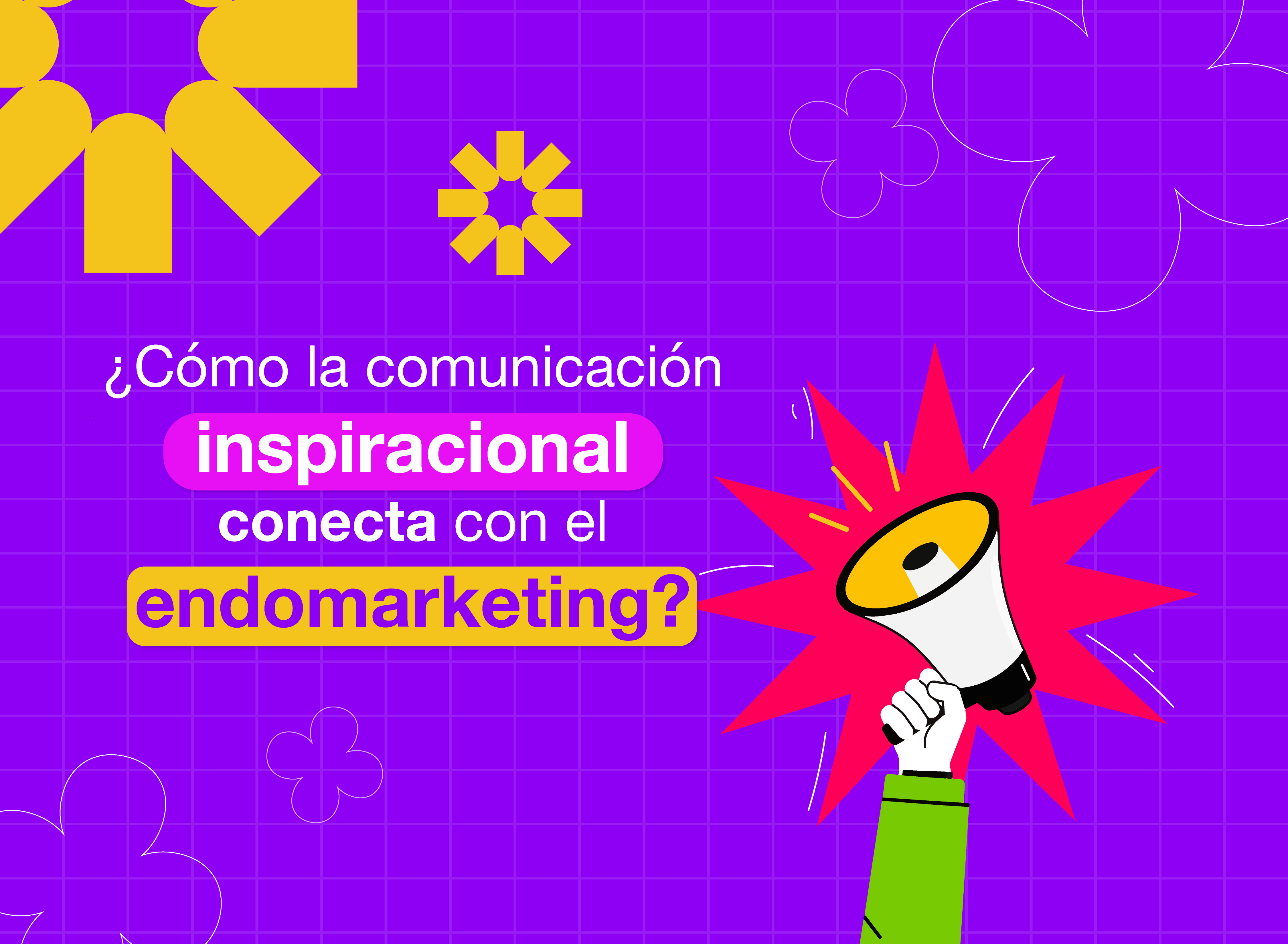 Comunicación inspiracional: el corazón del endomarketing | Moving People®